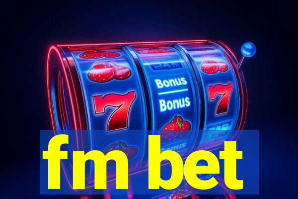 fm bet